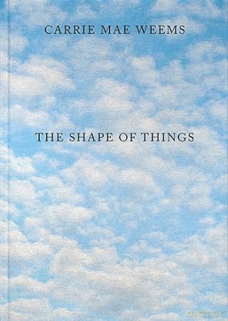 Carrie Mae Weems The Shape Of Things Hb - Eccles Copel Weems [KSIĄŻKA]