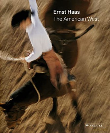 Ernst Haas The American West - Prodger Philli [KSIĄŻKA]