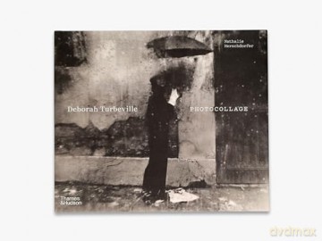Deborah Turbeville: Photocollage - Deborah Turbeville [KSIĄŻKA]