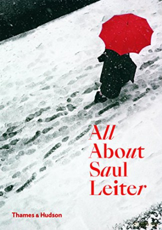All About Saul Leiter - Saul Leiter [KSIĄŻKA]