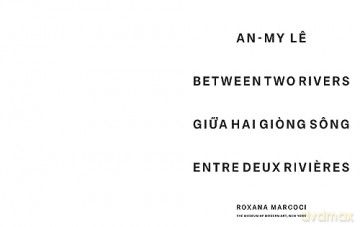 An-My Le Between Two Rivers - Roxana (Ed) Marcoci [KSIĄŻKA]