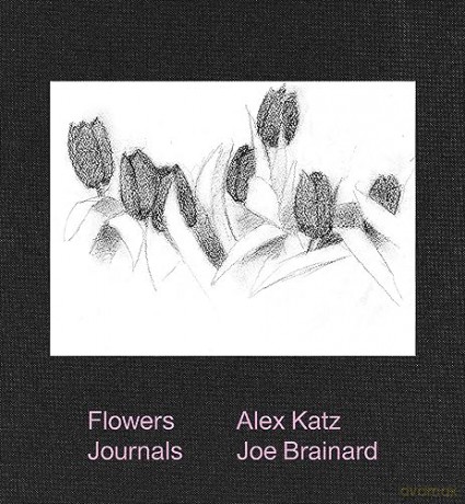 Alex Katz/Joe Brainard Flowers Journals - Alex Katz [KSIĄŻKA]
