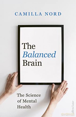 Balanced Brain Science Of Mental Health - Camilla Nord [KSIĄŻKA]