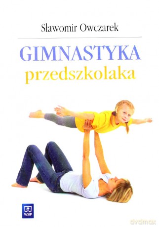 Gimnastyka przedszkolaka - Sławomir Owczarek [KSIĄŻKA]