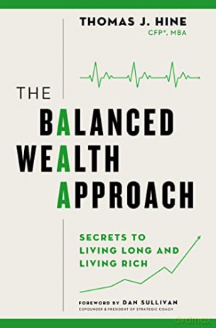 Balanced Wealth Approach - Thomas J. Hine [KSIĄŻKA]
