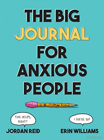 The Big Journal For Anxious People - Jordan Reid [KSIĄŻKA]