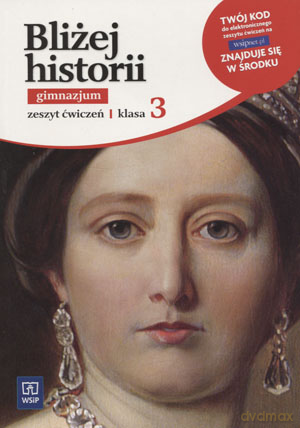 Historia Bliżej historii GIMN kl.3 ćwiczenia [KSIĄŻKA]