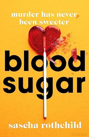 Blood Sugar - Sascha Rothchild [KSIĄŻKA]