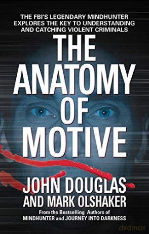 Anatomy Of Motive - John E. Douglas [KSIĄŻKA]