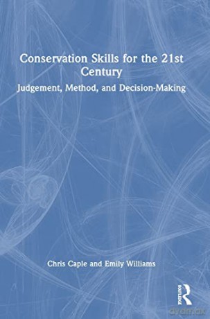 Conservation Skills For The 21st Century - Chris Caple [KSIĄŻKA]