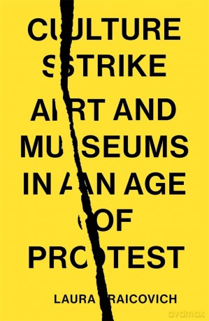 Culture Strike - Laura Raicovich [KSIĄŻKA]