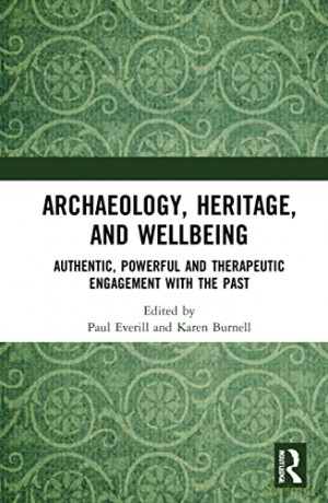 Archaeology Heritage And Wellbein [KSIĄŻKA]