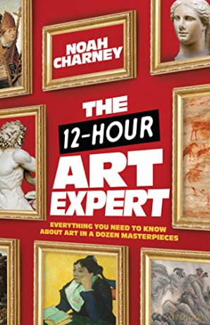 12 Hour Art Expert - Noah Charney [KSIĄŻKA]