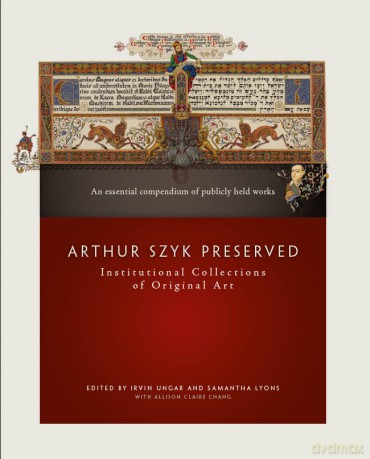 Arthur Szyk Preserved - Irvin Ungar [KSIĄŻKA]