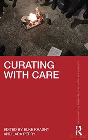 Curating With Care - Elke Krasny [KSIĄŻKA]