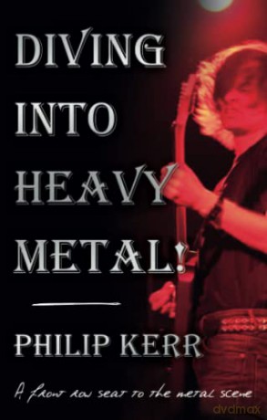 Diving Into Heavy Metal - Philip Kerr [KSIĄŻKA]
