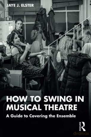 How To Swing In Musical Theatre - Jaye J. Elster [KSIĄŻKA]