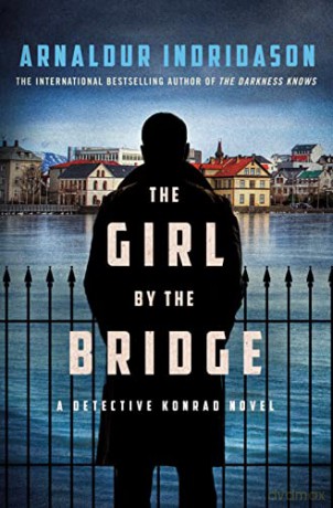 Girl By The Bridge - Arnaldur Indridason [KSIĄŻKA]