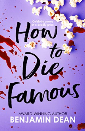 How To Die Famous - Benjamin Dean [KSIĄŻKA]