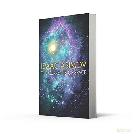 Currents Of Space - Isaac Asimov [KSIĄŻKA]