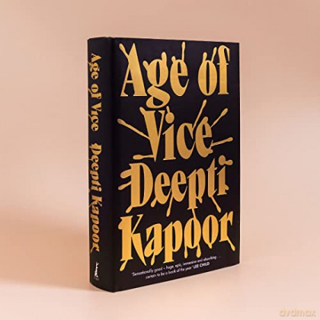 Age Of Vice - Deepti Kapoor [KSIĄŻKA]