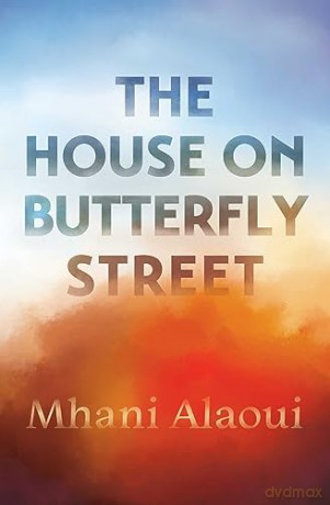 The House On Butterfly Street - Mhani Alaoui [KSIĄŻKA]