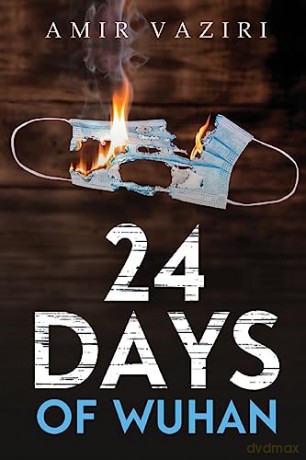 24 Days Of Wuhan - Amir Vaziri [KSIĄŻKA]