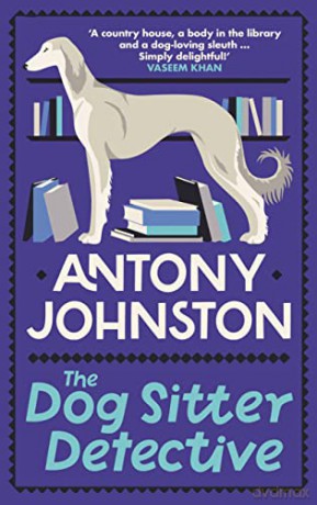 Dog Sitter Detective - Antony Johnston [KSIĄŻKA]