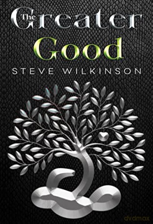 Greater Good - Steve Wilkinson [KSIĄŻKA]