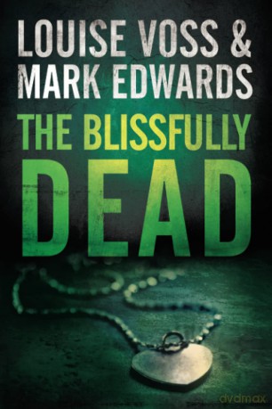 The Blissfully Dead, - Mark Edwards [KSIĄŻKA]