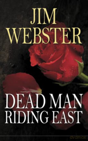 Dead Man Riding East - Jim Webster [KSIĄŻKA]