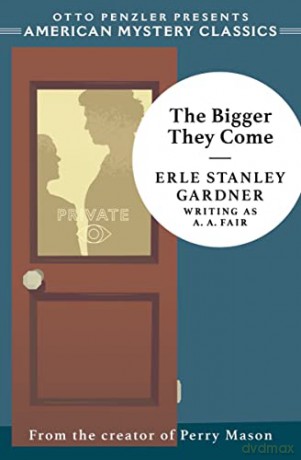 Bigger They Come - Erle Stanle Gardner [KSIĄŻKA]