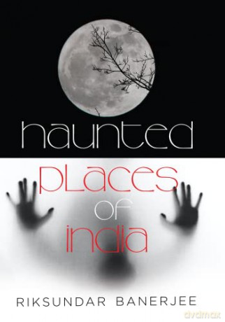Haunted Places Of India [KSIĄŻKA]