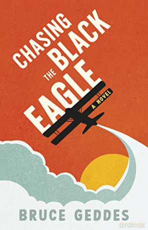 Chasing The Black Eagle [KSIĄŻKA]