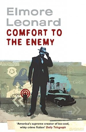 Comfort To The Enemy - Elmore Leonard [KSIĄŻKA]