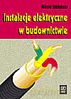 Instalacje elektryczne w budownictwie. Podręcznik - Jabłoński Witold [KSIĄŻKA]