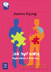 Jak być sobą Opowieść o Asertku - Joanna Rajang [KSIĄŻKA]