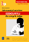 Jak nauczyć uczniów szacunku do samych siebie - Denis Lawrence [KSIĄŻKA]