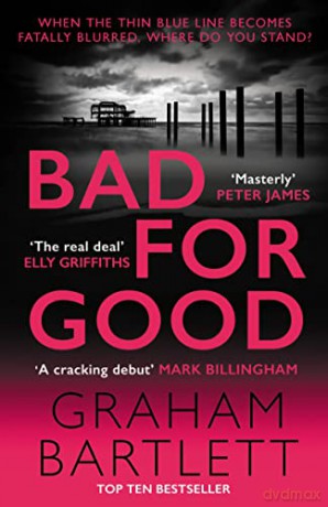 Bad For Good - Graham Bartlett [KSIĄŻKA]