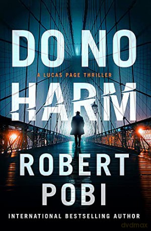 Do No Harm - Robert Pobi [KSIĄŻKA]