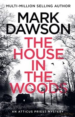 House In The Woods - Mark Dawson [KSIĄŻKA]
