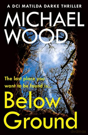 Below Ground Dci Darke Bk 11 - Michael Wood [KSIĄŻKA]