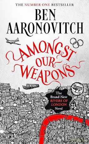 Amongst Our Weapons - Ben Aaronovitch [KSIĄŻKA]