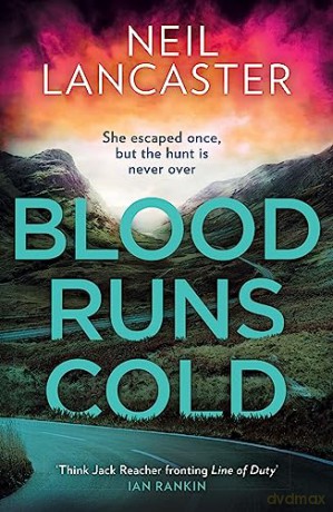 Blood Runs Cold - Neil Lancaster [KSIĄŻKA]