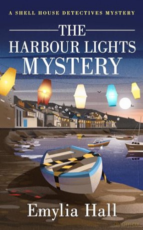Harbour Lights Mystery - Emylia Hall [KSIĄŻKA]