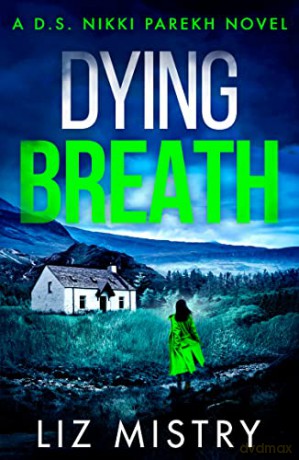 Dying Breath - Liz Mistry [KSIĄŻKA]