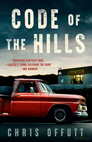 Code Of The Hills - Chris Offutt [KSIĄŻKA]