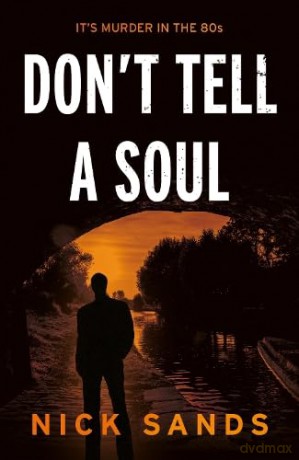 Dont Tell A Soul - Nick Sands [KSIĄŻKA]
