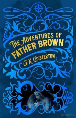 Further Adventures Of Father Brown - G K Chesterton [KSIĄŻKA]