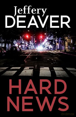 Hard News - Deaver Jeffery [KSIĄŻKA]